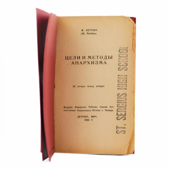 M. Nettlau. Livre-brochure. Buts et méthodes de l`anarchisme. Détroit. 1934 